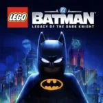 دانلود LEGO Batman Legacy of the Dark Knight